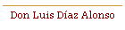 Don Luis Daz Alonso