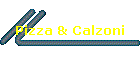 Pizza & Calzoni