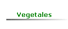 Vegetales