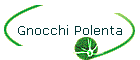 Gnocchi & Polenta